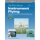 The Pilot's Manual Instrument Flying by Barry Schiff 