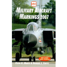 Military Aircraft Markings 2007 von Peter R. March & Howard J. Curtis
